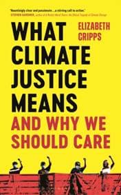 What Climate Justice Means And Why We Should Care - Elizabeth Cripps, Bloomsbury Continuum 1