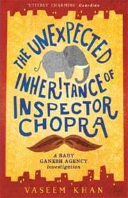 The Unexpected Inheritance of Inspector Chopra - Vaseem Khan, Hodder & Stoughton 1