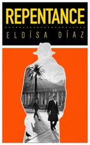 Repentance - Eloisa Diaz, Weidenfeld & Nicolson 1