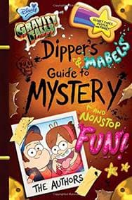 Gravity Falls Dippers and Mabels Guide to Mystery and Nonstop Fun! . - autor neuvedený 1