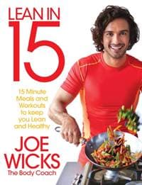 Lean in 15 : 15 Minute Meals and Workouts to Keep You Lean and Healthy - Joe Wicks, Pan Macmillan 1