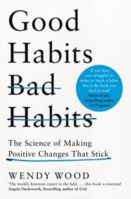 Good Habits, Bad Habits - Wendy Wood, Macmillan