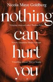 Nothing Can Hurt You - Nicola Maye Goldberg, Bloomsbury Publishing PLC 1