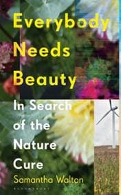 Everybody Needs Beauty - Samantha (Bath Spa University, UK) Walton, Bloomsbury Publishing PLC 1