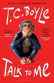 Talk to Me - T. C. Boyle, Bloomsbury Publishing PLC