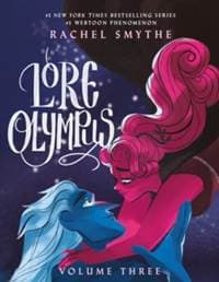 Lore Olympus: Volume Three - Smythe Rachel