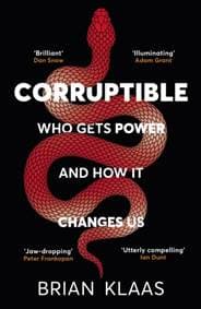 Corruptible - Dr Brian Klaas, John Murray Press