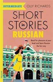 Short Stories in Russian for Intermediate Learners - Olly Richards, Hodder & Stoughton 1