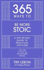 365 Ways to be More Stoic - Tim Lebon, John Murray Learning 1