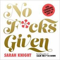 No F*cks Given: Life-Changing Words to Live By - Knight Sarah 1