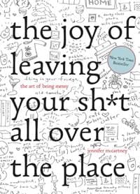 The Joy of Leaving your shit all over the Place - Jennifer Mccartney, WW Norton & Co