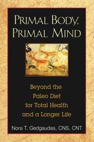 Primal Body Primal Mind - Nora T., CNS CNT (NORA T GEDGAUDAS) Gedgaudas, Inner Traditions Bear and Company