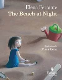 The Beach at Night - Elena Ferrante, Europa Editions