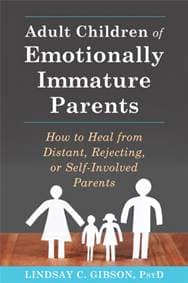 Adult Children of Emotionally Immature Parents - Lindsay C Gibson, New Harbinger Publications 1