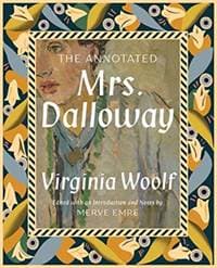 The Annotated Mrs. Dalloway - Merve Emre, Virginia Woolf, W. W. Norton & Company