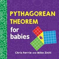 Pythagorean Theorem for Babies - Chris Ferrie, Sourcebooks 1