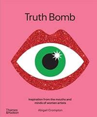 Truth Bomb - Abigail Crompton, Thames and Hudson (Australia) Pty Ltd