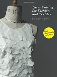 Laser Cutting for Fashion and Textiles - Laura Berens Baker, Laurence King 1