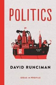 Politics Ideas in Profile - David Runciman, Profile Books Ltd 1
