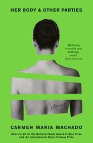 Her Body And Other Parties - Carmen Maria Machado, Profile Books Ltd 1