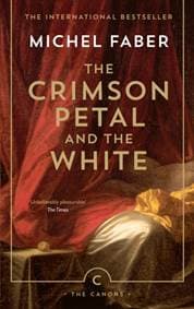 The Crimson Petal and the White - Michel Faber, Canongate Books Ltd
