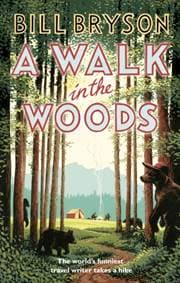 The Walk in the Woods - Bill Bryson, Transworld Publishers Ltd 1