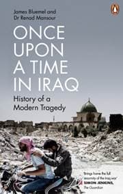 Once Upon a Time in Iraq - James Bluemel, Renad Mansour, Ebury Publishing 1