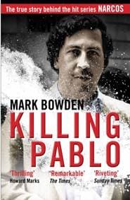 Killing Pablo - Mark Bowden, Atlantic Books 1