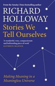 Stories We Tell Ourselves - Richard Holloway, Canongate Books Ltd 1