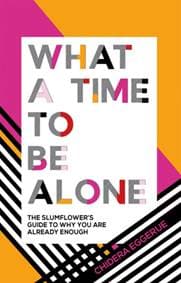 What a Time to be Alone - Chidera Eggerue, Quadrille Publishing Ltd 1