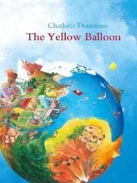 The Yellow Balloon - Charlotte Dematons, Lemniscaat Ltd 1