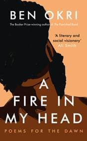 A Fire in My Head - Ben Okri, Head of Zeus