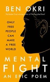 Mental Fight - Ben Okri, Head of Zeus 1