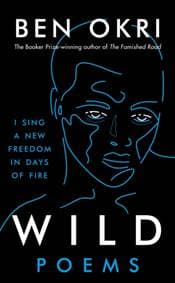 Wild - Ben Okri, Head of Zeus