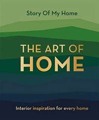 Story Of My Home: The Art of Home - autor neuvedený