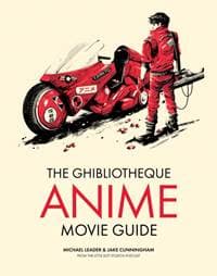 The Ghibliotheque Anime Movie Guide - Michael Leader, Jake Cunningham, Welbeck Publishing Group 1