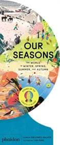 Our Seasons - Sue Lowell Gallion, Phaidon Press Ltd 1