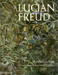 Lucian Freud - Martin Gayford, Phaidon Press Ltd 1