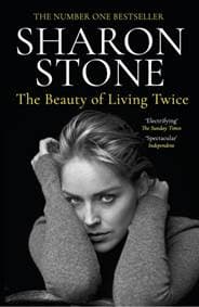 The Beauty of Living Twice - Sharon Stone, Atlantic Books 1
