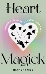 Heart Magick - Harmony Nice, Rider & Co
