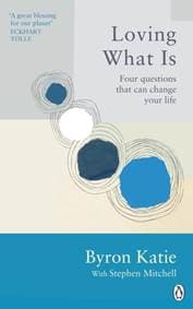 Loving What Is - Byron Katie, Stephen Mitchell, Rider & Co
