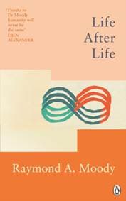 Life After Life - Raymond A. Moody, Rider & Co