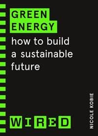 Green Energy (WIRED guides) - Nicole Kobie, WIRED, Penguin 1
