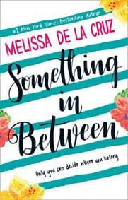 Something In Between - Melissa de la Cruz, MIRA 1