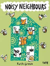 Noisy Neighbours - Ruth Green, Tate Publishing