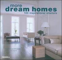 More Dream Homes - Andreas von Einsiedel, Johanna Thornycroft, Merrell Publishers Ltd 1