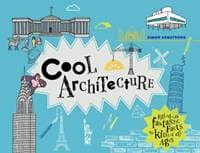 Cool Architecture : 50 Fantastic Facts for Kids of All Ages - Simon Armstrong, Pavilion Books 1