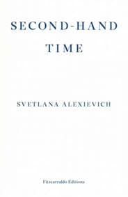 Second-Hand Time - Svetlana Alexievich, Fitzcarraldo Editions