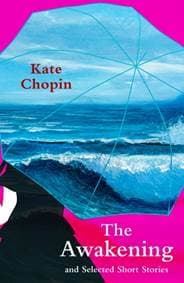 The Awakening and Selected Short Stories (Legend Classics) - Kate Chopin, Legend Press Ltd
