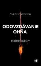 Odovzdávanie ohňa - Peter Podlesný